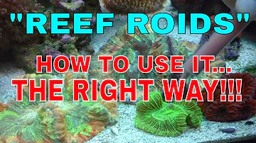 Reef Roids - How To Use It - The Right Way