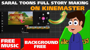 Saral Toons Full story Making On KINEMASTER | part One tutorial in telugu | Cartoon zone|