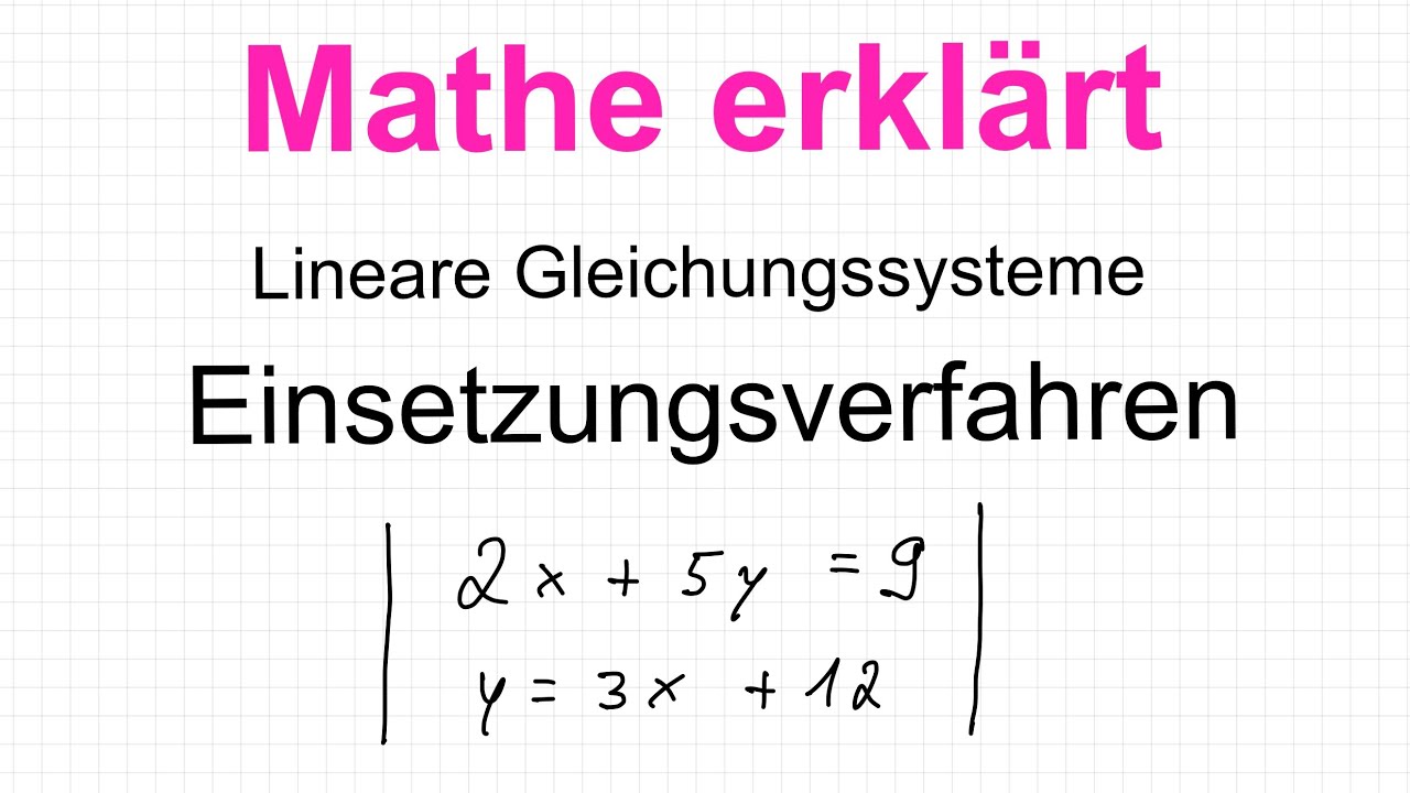 Grafische Lösung Von Linearen Gleichungssystemen Einsetzungsverfahren Lineare Gleichungssysteme: Mathe erklärt von Lars