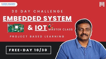 Embedded System Design and IoT -Day 10/30 M K Jeevarajan