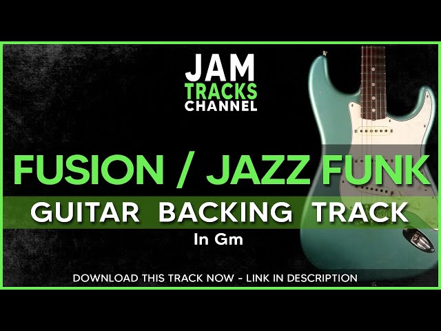 Fusion / Jazz Funk Guitar Backing Track in Gm class=