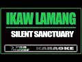 Ikaw Lamang - SILENT SANCTUARY (KARAOKE)