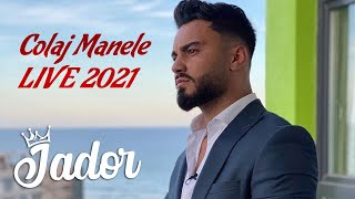 Jador 🎤 Colaj Manele LIVE 2021