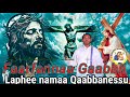 Faaruu Gaabbii Laphee Namaa Qabbaneessu Faarfannaa Ortodoksii Tawaahidoo Faaruu Gaabbii Laphee Namaa Qabbaneessu Faarfannaa Ortodoksii Tawaahidoo