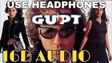 Gupt Gupt (16D Audio not 8D Audio) | Gupt | Viju Shah| Use Headphones