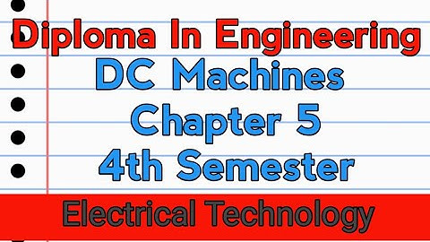 DC Machines। 5th Chapter। 4th Semester। Electrical Technology