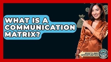 What Is A Communication Matrix? - AssetsandOpportunity.org