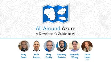 All Around Azure - Developers Guide to AI