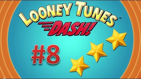 Looney Tunes Dash! level 8 - 3 stars. Episode 1