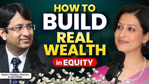 PPFAS Rajiv Thakkar reveals the secrets of Equity Mutual Fund investing | B Wealthy