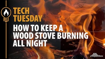 Tech Tuesday: Een houtkachel de hele nacht laten branden - eFireplaceStore