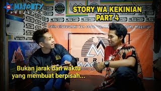 STORY WA DAN VIDGRAM KEKINIAN PART 4