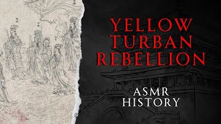 Yellow Turban Rebellion - Asmr History Learning