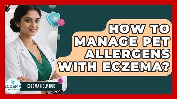 How To Manage Pet Allergens With Eczema? - Eczema Help Hub