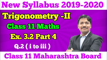 Trigonometry-II Ex.3.2 Part 4 Class 11 Maths | Maharashtra Board | Dinesh Sir