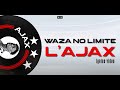 Waza No Limite - l'AJAX (Lyrics Video)