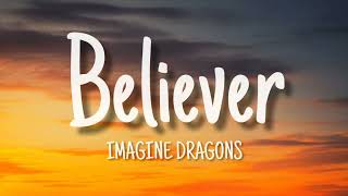 Believer (Lyrics) - Imagine Dragons