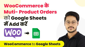 How to Add Multiple WooCommerce Product Orders to Google Sheets Using Line Itemizer (In Hindi)