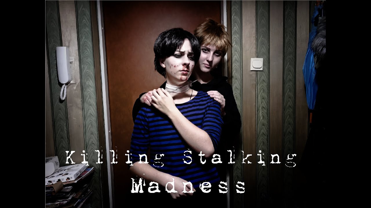 Killing Stalking CMV - Madness