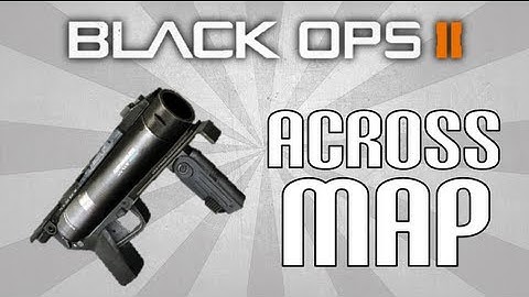Black Ops 2 Across the Map Grenade Launcher kill
