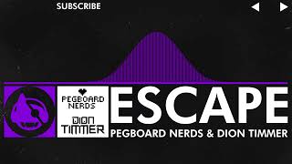 [Dubstep] - Pegboard Nerds & Dion Timmer - Escape