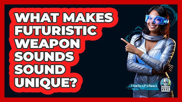 What Makes Futuristic Weapon Sounds Sound Unique? - The SciFi Reel