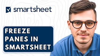 How To Freeze Panes In Smartsheet [2026 Guide]