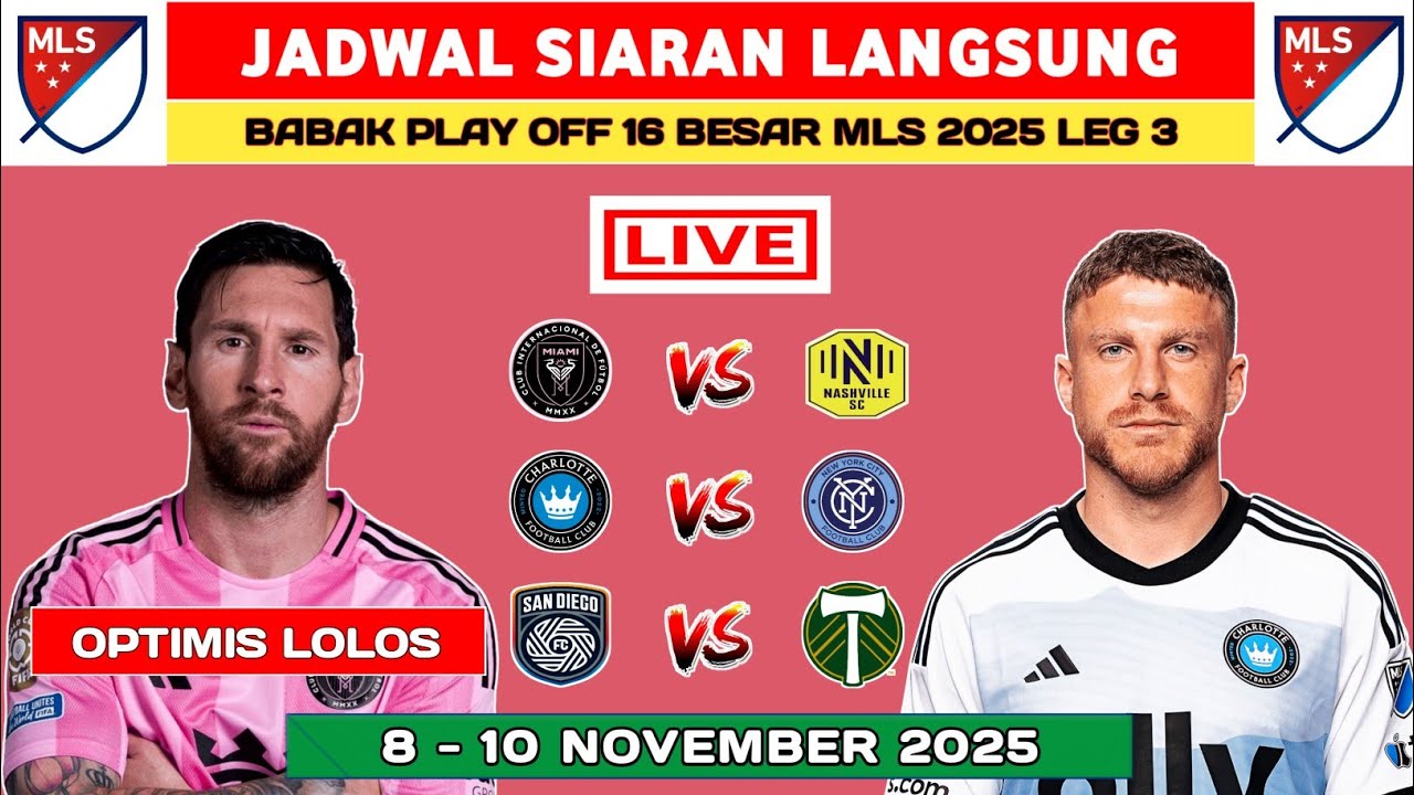 JADWAL MLS 2025 - INTER MIAMI VS NASHVILLE SC - JADWAL PLAY OFF 16 BESAR MLS 2025