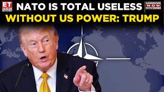 Trump Blasts NATO: “Nothing Without US” Amid Strait of Hormuz Tensions | World News | ET Now