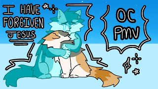 I HAVE FORGIVEN JESUS OC PMV
