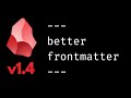 Obsidian properties in yaml frontmatter v14  out now