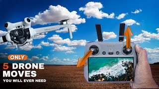 ONLY 5 DRONE MOVES You Will Ever Need |DJI Mini 4 Pro & Mini 3 Pro | Dji Air 3 Tips For Beginners.