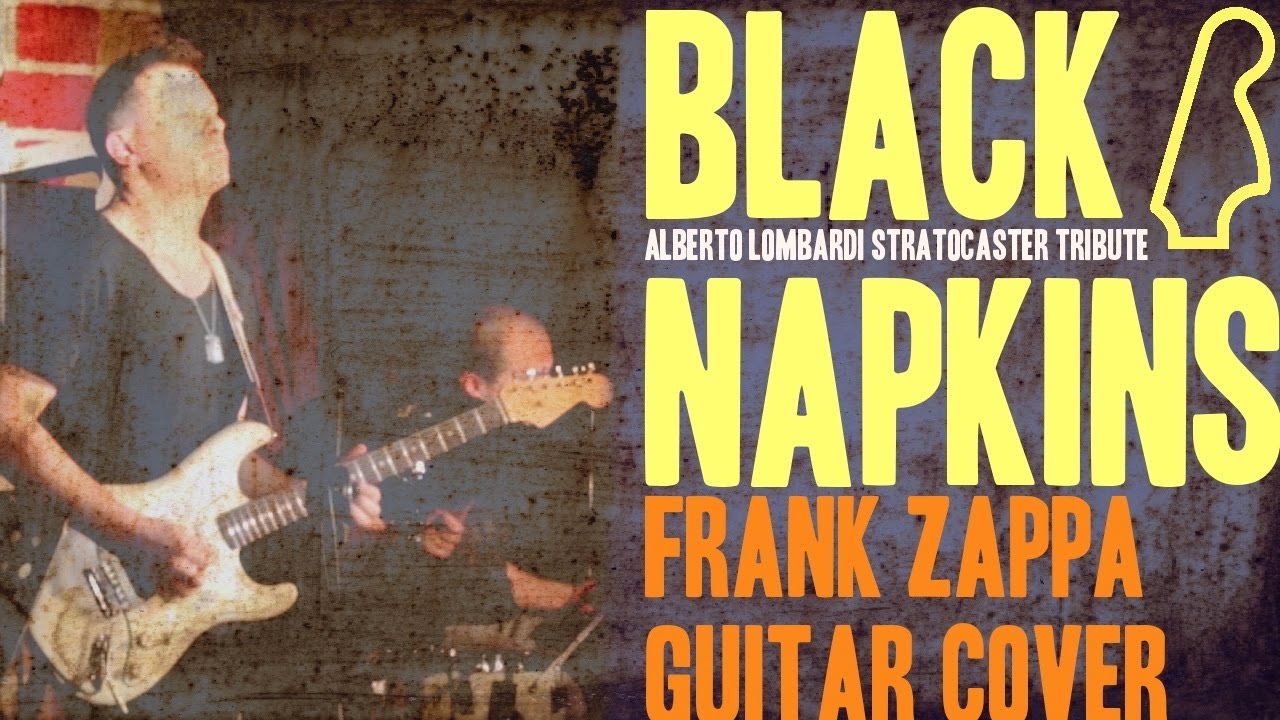 BLACK NAPKINS Frank Zappa Guitar Cover LIVE ! YouTube