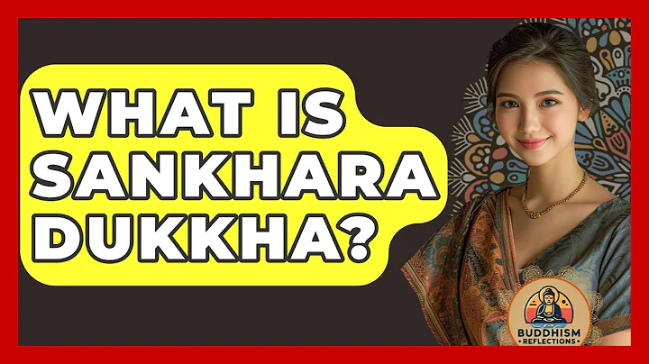 What Is Sankhara Dukkha? - Buddhism Reflections