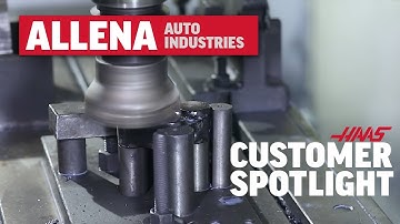 Customer Spotlight - Allena Auto Industries Ltd. - Haas Automation, Inc.