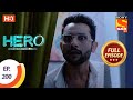 Hero Gayab Mode On ह र ग यब म ड ऑन Ep 200 Full Episode 15th September 2021