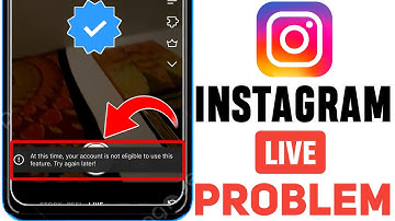 At this time your account is not eligible to use this feature. try again later instagram live 2024
