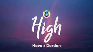 Hava & Dardan - HIGH (Teksti/Lyrics)