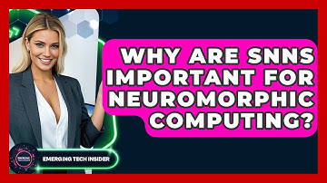 Why Are SNNs Important For Neuromorphic Computing? - Emerging Tech Insider