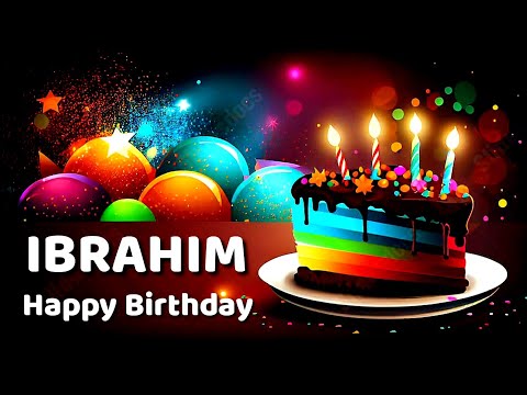 IBRAHIM Happy Birthday Song - Happy Birthday Ibrahim 2023