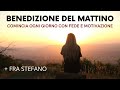 Benedizione del mattino  preghiera del mattino comincia la giornata  1 ora ispirazione motivazione