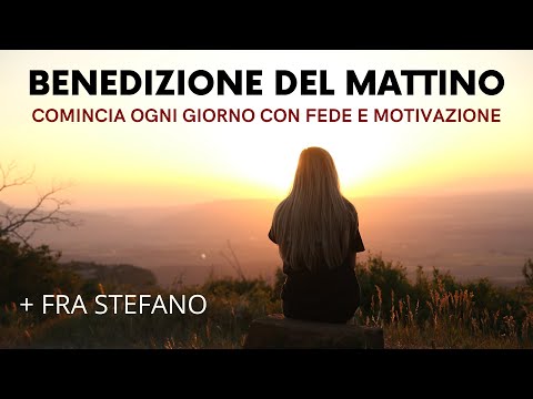 BENEDIZIONE DEL MATTINO