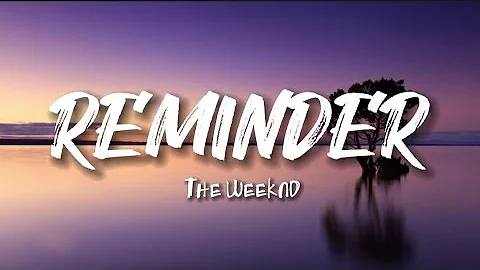 The weeknd- Reminder (Lyrics)