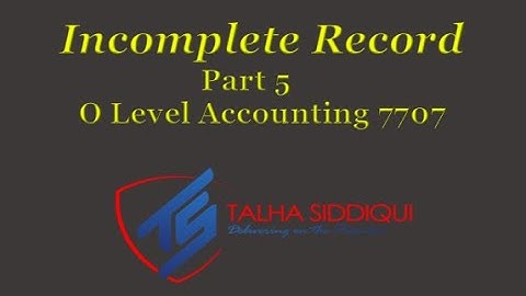 Incomplete record Single Entry Part 5