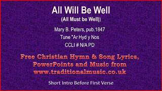 Miniatura del video "All Will Be Well(All Must Be Well) - Hymn Lyrics & Music"