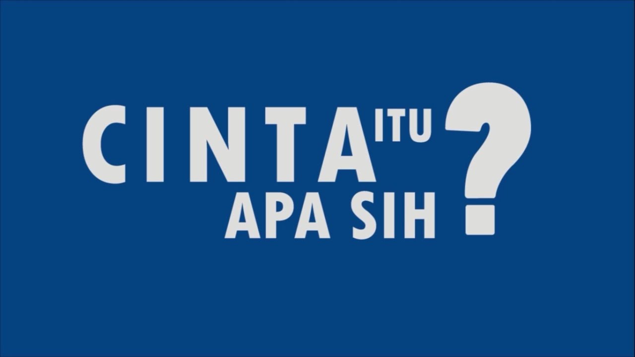 Cinta Itu Apa Sih  PersepsiKami YouTube