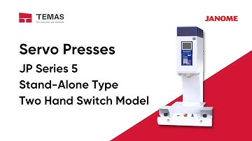 Giới Thiệu Máy Ép Servo JP 5 Dòng Độc Lập | Introducing JP Series 5 StandAlone Type | Temas x Janome