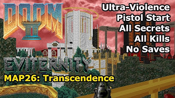 Doom II: Eviternity - MAP26: Transcendence (Ultra-Violence 100%)