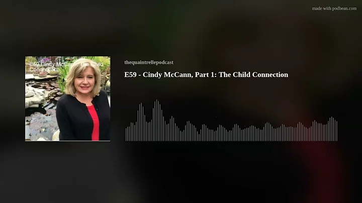 E59 - Cindy McCann, Part 1: The Child Connection