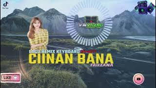 LAGU REMIX KEYBOARD MINANG - CIINAN BANA  (FAUZANA) -  VN VHANO